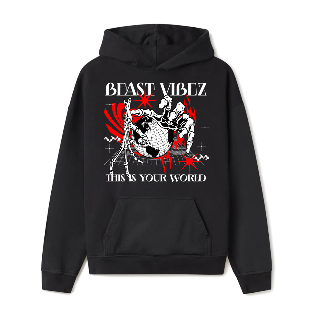 “This Is Your World” Beast Vibez hoodie